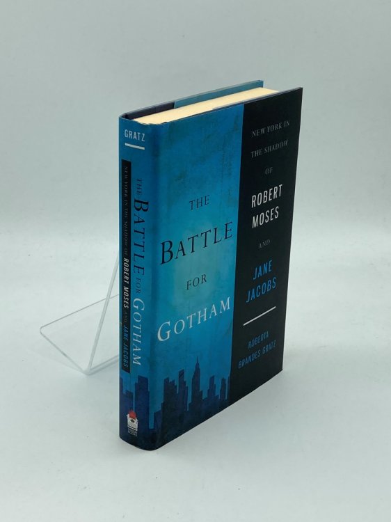 Image for The Battle for Gotham New York in the Shadow of Robert Moses and Jane Jacobs The Battle for Gotham New York in the Shadow of Robert Moses and Jane Jacobs