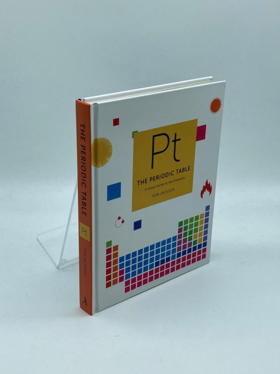 Image for The Periodic Table A Visual Guide to the Elements The Periodic Table A Visual Guide to the Elements