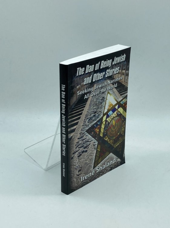 The Dao of Being Jewish and Other Stories (signed) Seeking Jewish Narrative all over the World