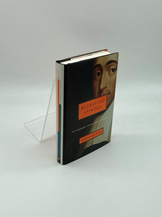 Image for Betraying Spinoza The Renegade Jew Who Gave Us Modernity Betraying Spinoza The Renegade Jew Who Gave Us Modernity