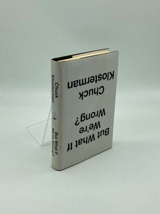 Image for But What if We're Wrong Thinking about the Present As if it Were the Past But What if We're Wrong Thinking about the Present As if it Were the Past