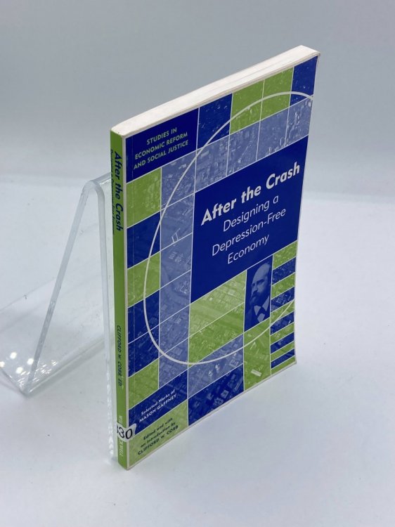 Image for After the Crash Designing a Depression-Free Economy After the Crash Designing a Depression-Free Economy