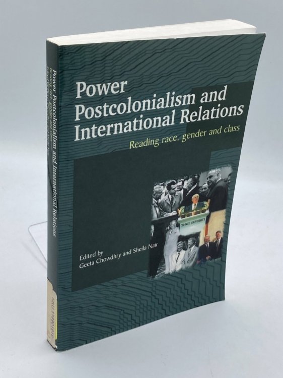 Image for Power, Postcolonialism and International Relations Reading Race, Gender and Class Power, Postcolonialism and International Relations Reading Race, Gender and Class