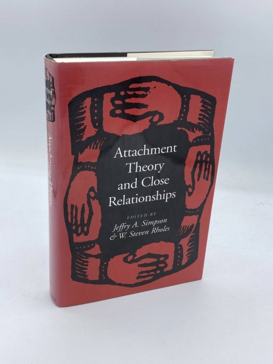 Image for Attachment Theory and Close Relationships Attachment Theory and Close Relationships