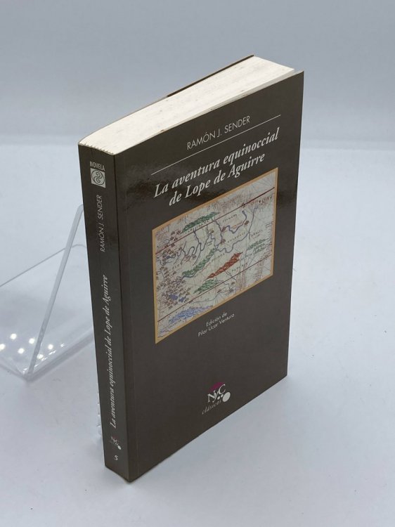 Image for La Aventura Equinoccial De Lope De Aguirre La Aventura Equinoccial De Lope De Aguirre