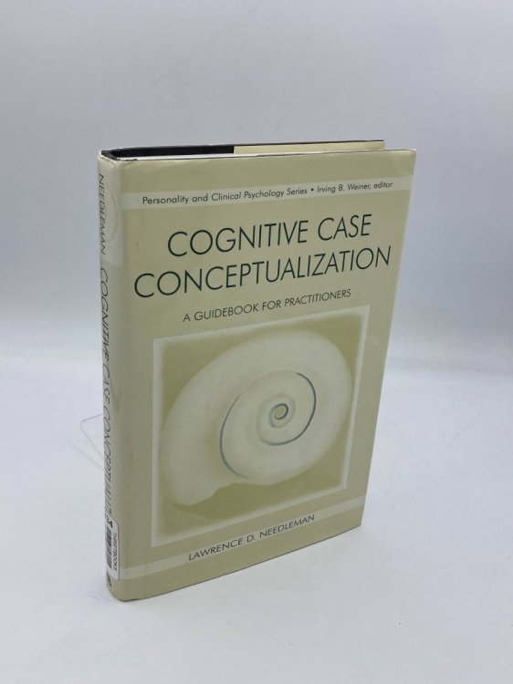 Cognitive Case Conceptualization A Guidebook for Practitioners