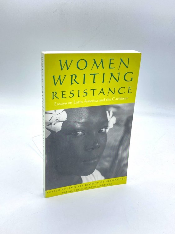 Image for Women Writing Resistance; Essays on Latin America and the Caribbean Women Writing Resistance; Essays on Latin America and the Caribbean