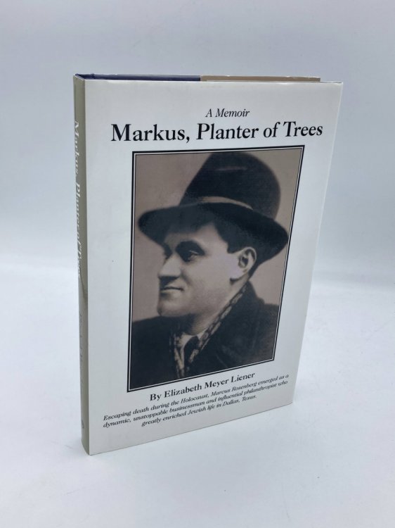 Markus, Planter of Trees A Memoir