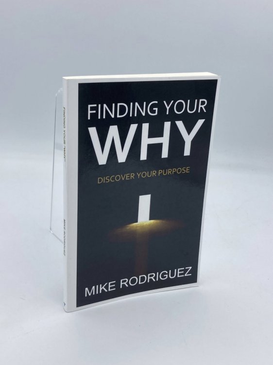 Finding Your WHY Discover Your Life's Purpose