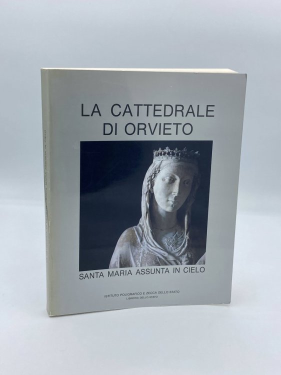 La Cattedrale Di Orvieto; Santa Maria Assunta in Cielo