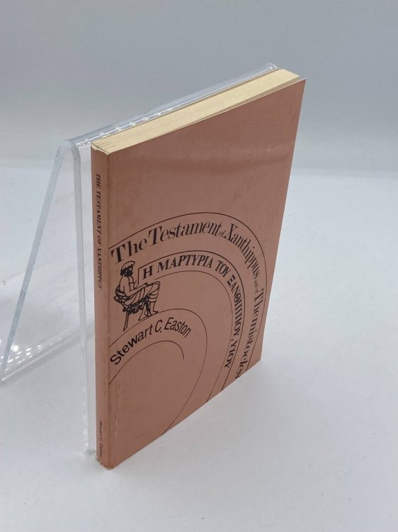 The Testament of Xanthippus The Fictional Autobiography of a Greek Merchant of the First Century A. D