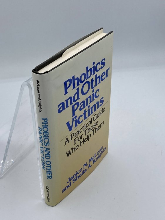 Phobics and Other Panic Victims A Practical Guide for Those Who Help Them