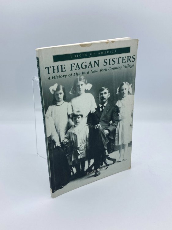 The Fagan Sisters; History of a Life in a New York Country Village