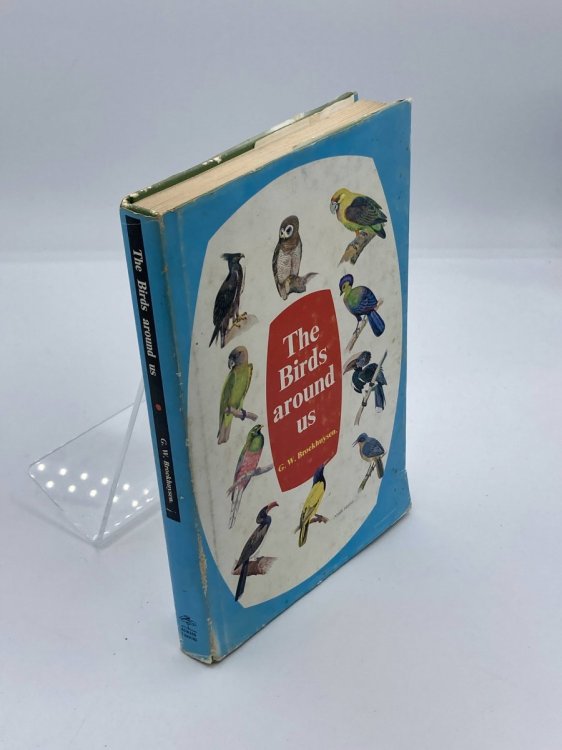 The Birds around Us; The Commoner Birds of Southern Africa
