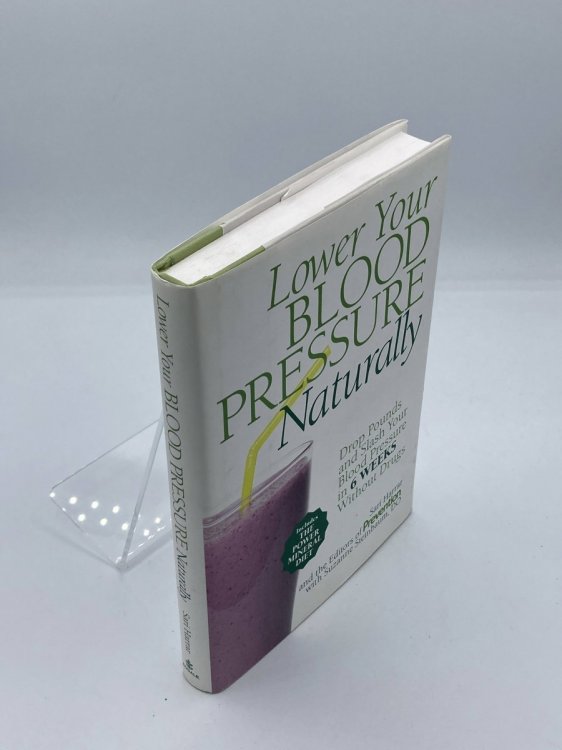 Lower Your Blood Pressure Naturally; Drop Pounds and Slash Your Blood Pressure in 6 Weeks Without Drugs