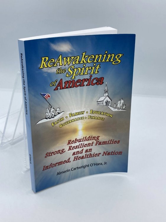 Image for Reawakening the Spirit of America; Rebuilding Strong, Resilient Families and an Informed, Healthier Nation Reawakening the Spirit of America; Rebuilding Strong, Resilient Families and an Informed, Healthier Nation