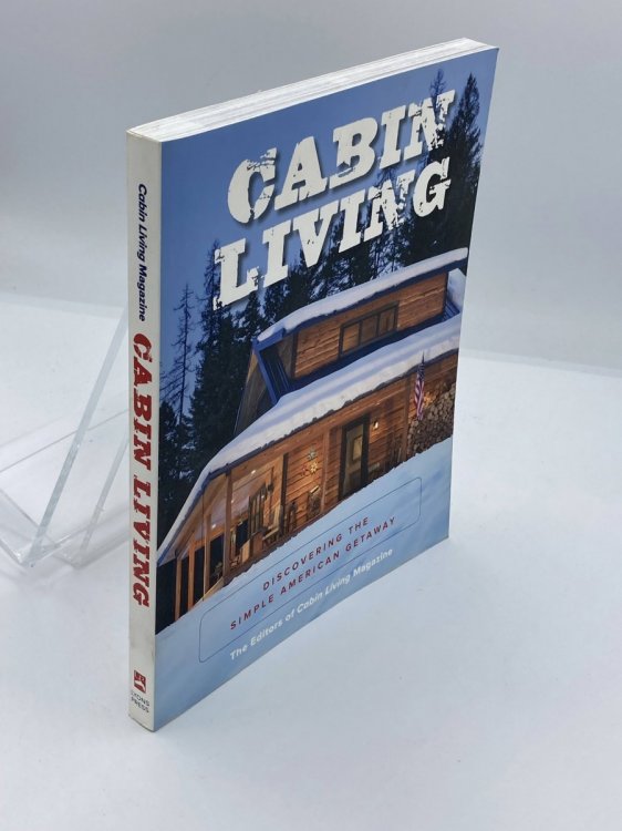 Image for Cabin Living Discovering the Simple American Getaway Cabin Living Discovering the Simple American Getaway