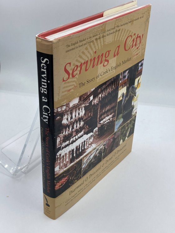 Image for Serving a City The Story of Cork's English Market Serving a City The Story of Cork's English Market