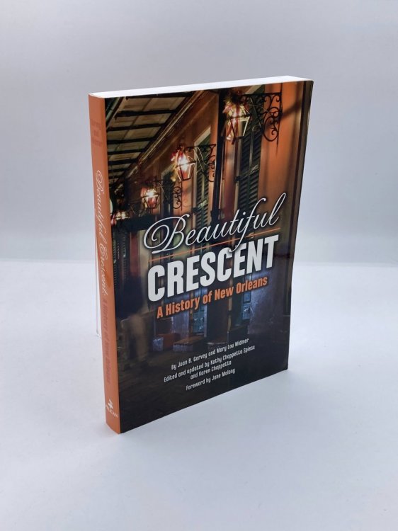 Image for Beautiful Crescent A History of New Orleans Beautiful Crescent A History of New Orleans