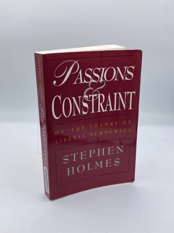 Image for Passions and Constraint; On the Theory of Liberal Democracy Passions and Constraint; On the Theory of Liberal Democracy