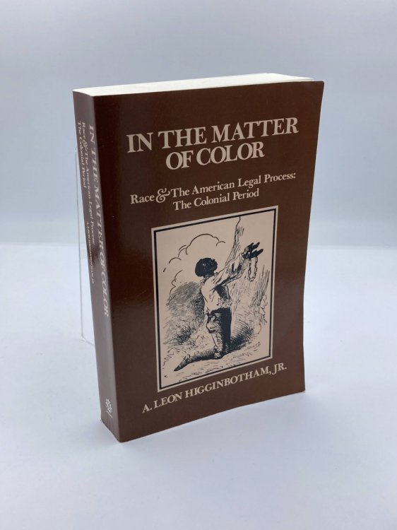 Image for In the Matter of Color; Race and the American Legal Process: the Colonial Period In the Matter of Color; Race and the American Legal Process: the Colonial Period