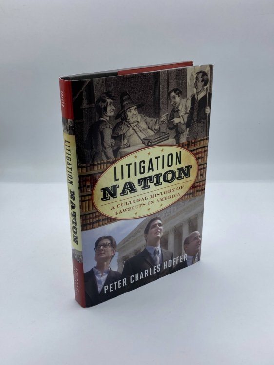 Image for Litigation Nation; A Cultural History of Lawsuits in America Litigation Nation; A Cultural History of Lawsuits in America