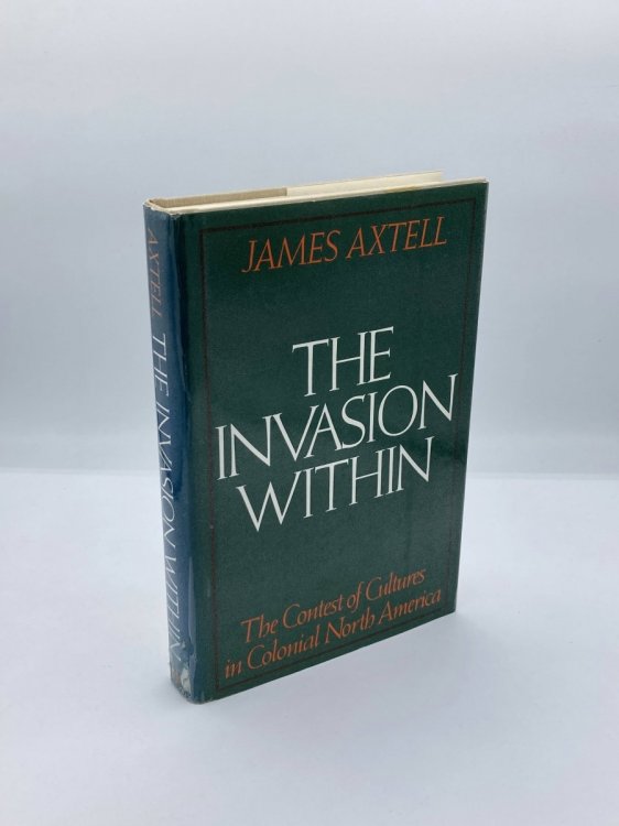 The Invasion Within; The Contest of Cultures in Colonial North America