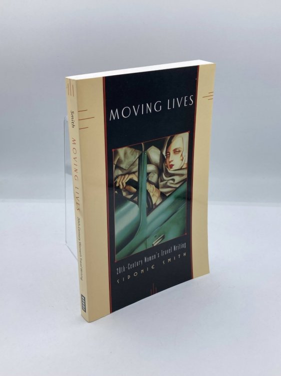 Moving Lives Twentieth-Century Women's Travel Writing