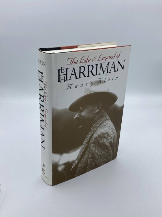 Image for The Life and Legend of E. H. Harriman The Life and Legend of E. H. Harriman