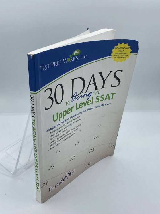 Image for 30 Days to Acing the Upper Level SSAT; Strategies and Practice for Maximizing Your Upper Level SSAT Score 30 Days to Acing the Upper Level SSAT; Strategies and Practice for Maximizing Your Upper Level SSAT Score