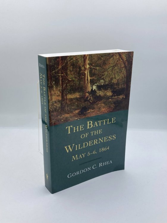 Image for The Battle of the Wilderness, May 56, 1864 The Battle of the Wilderness, May 56, 1864