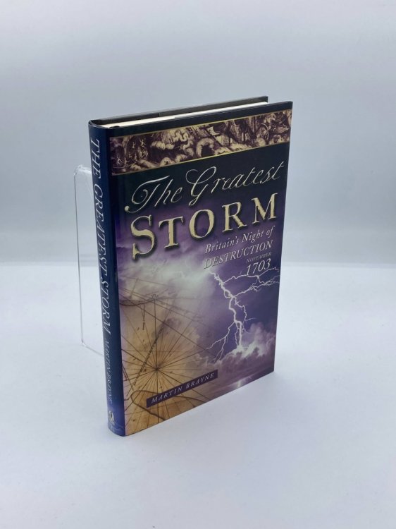 Image for The Greatest Storm Britain's Night of Destruction, November 1703 The Greatest Storm Britain's Night of Destruction, November 1703