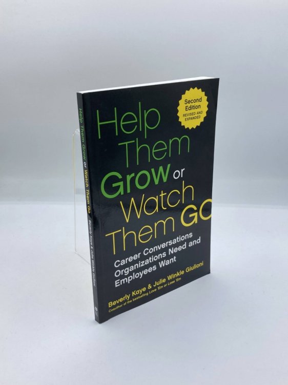 Image for Help Them Grow or Watch Them Go Career Conversations Organizations Need and Employees Want Help Them Grow or Watch Them Go Career Conversations Organizations Need and Employees Want