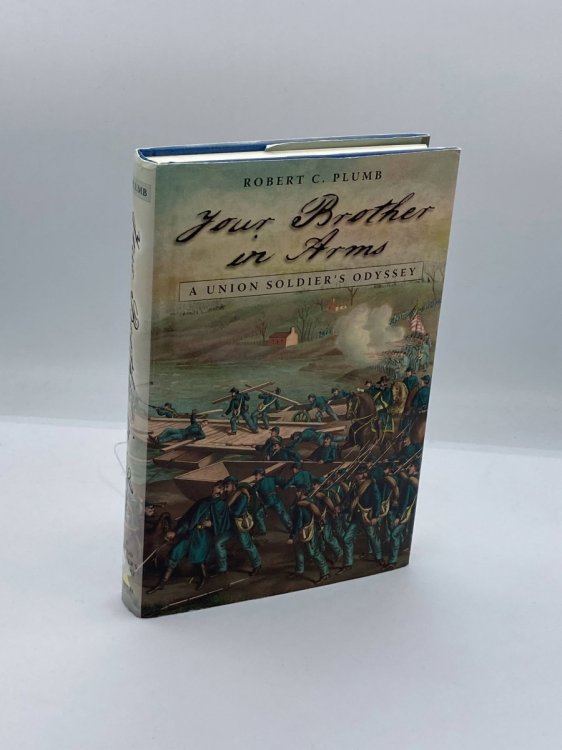 Image for Your Brother in Arms A Union Soldier's Odyssey Your Brother in Arms A Union Soldier's Odyssey