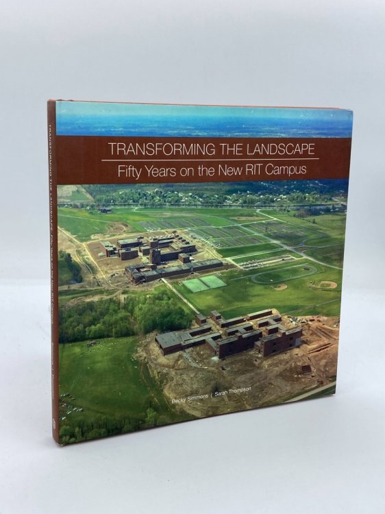 Image for Transforming the Landscape Fifty Years on the New Rit Campus Transforming the Landscape Fifty Years on the New Rit Campus