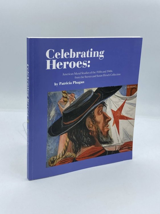 Celebrating Heroes American Mural Studies of the 1930S and 1940S from the Steven and Susan Hirsch Collection