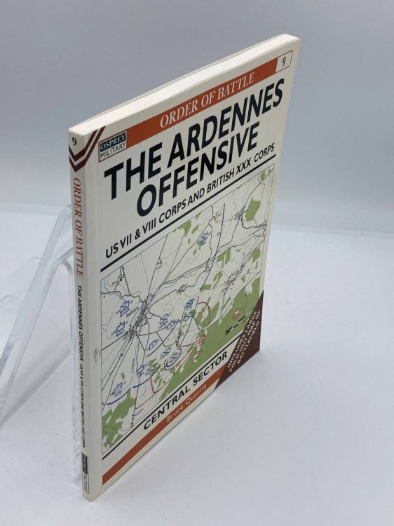 The Ardennes Offensive US VII & VIII Corps and British XXX Corps - Central Sector