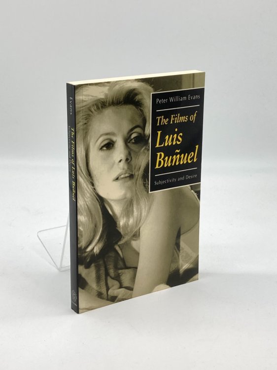 The Films of Luis Buuel Subjectivity and Desire