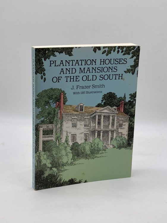 Image for Plantation Houses and Mansions of the Old South Plantation Houses and Mansions of the Old South
