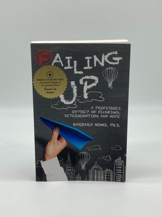 Image for Failing Up (Signed!) A Professor's Odyssey of Flunking, Determination, and Hope Failing Up (Signed!) A Professor's Odyssey of Flunking, Determination, and Hope