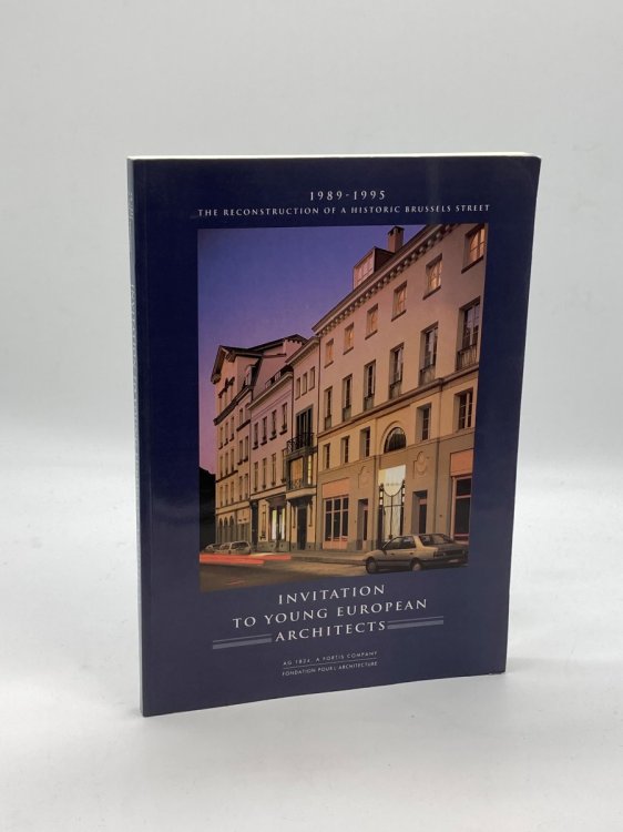 Image for Invitation to Young European Architects 1989-1995, the Reconstruction of a Historic Brussels Street Invitation to Young European Architects 1989-1995, the Reconstruction of a Historic Brussels Street