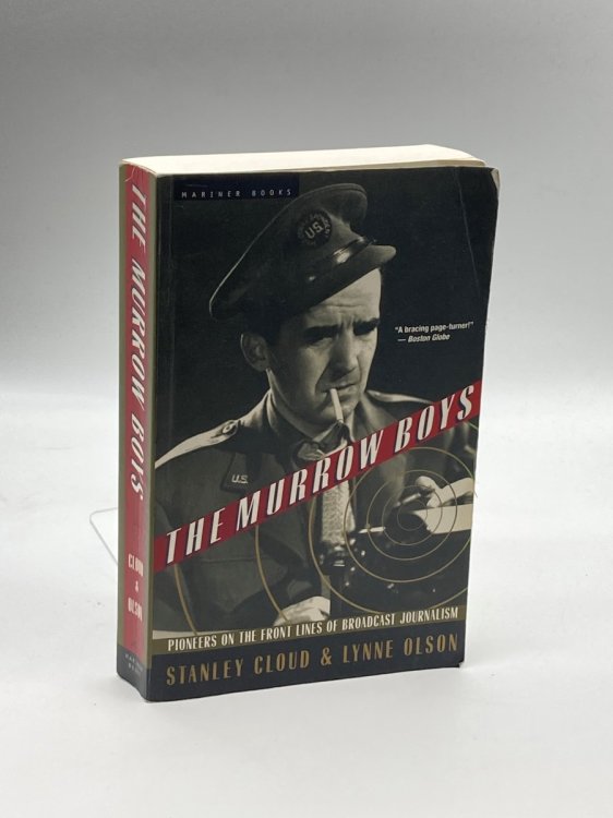 Image for The Murrow Boys Pioneers on the Front Lines of Broadcast Journalism The Murrow Boys Pioneers on the Front Lines of Broadcast Journalism