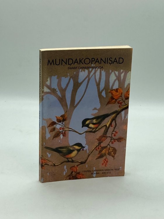 Discourses on Mundakopanisad; Original Upanisad Text in Devanagri with Transliteration and Translation