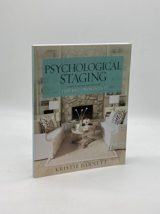 Image for Psychological Staging Home Staging Secrets of the Decorologist Psychological Staging Home Staging Secrets of the Decorologist