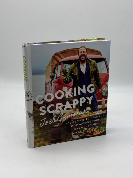 Image for Cooking Scrappy 100 Recipes to Help You Stop Wasting Food, Save Money, and Love What You Eat Cooking Scrappy 100 Recipes to Help You Stop Wasting Food, Save Money, and Love What You Eat