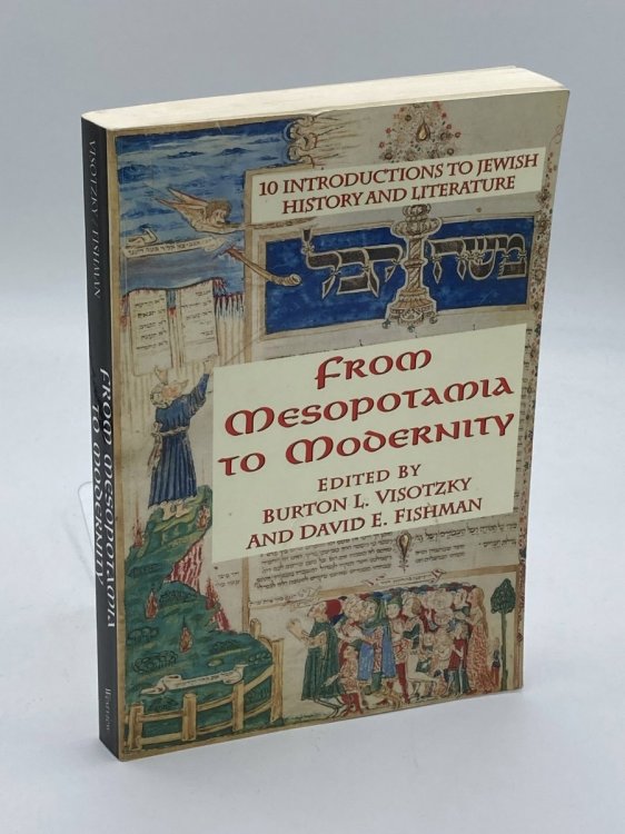 From Mesopotamia to Modernity Ten Introductions to Jewish History and Literature