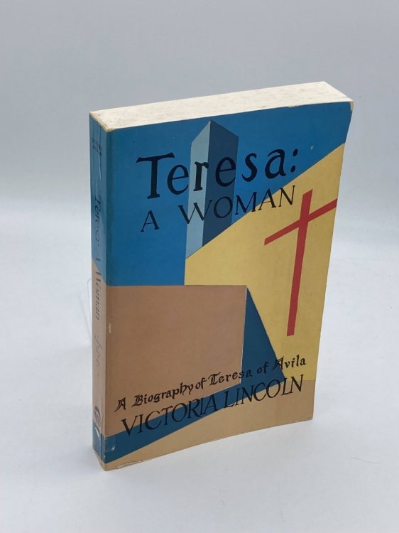 Teresa A Woman : a Biography of Teresa of Avila