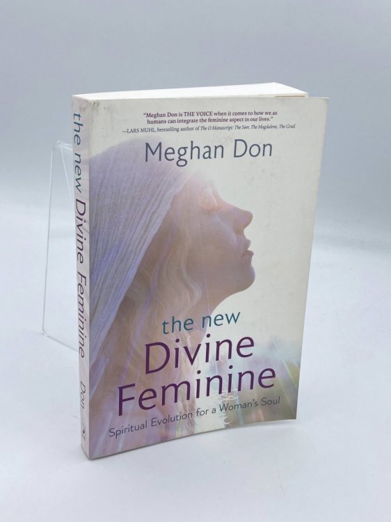 The New Divine Feminine Spiritual Evolution for a Woman's Soul