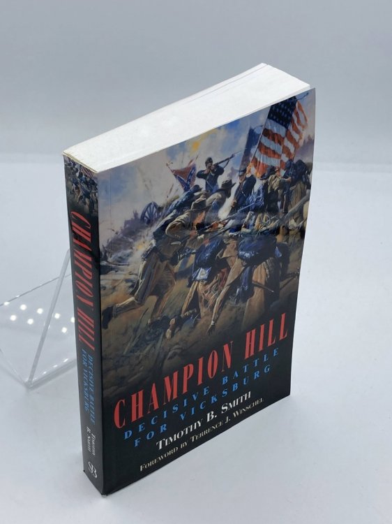 Image for Champion Hill Decisive Battle for Vicksburg Champion Hill Decisive Battle for Vicksburg