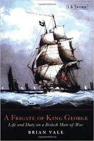A Frigate of King George: Life and Duty on a British Man-Of-War